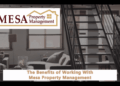 The Benefits of Working with Mesa Property Management